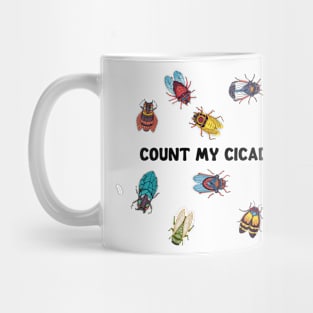 Count My Cicadas Cicadoidea Insects Entomology Cicada 2024 Mug